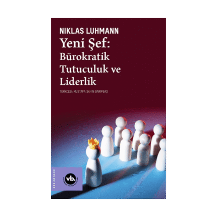 Yeni Şef: Bürokratik Tutuculuk Ve Liderlik