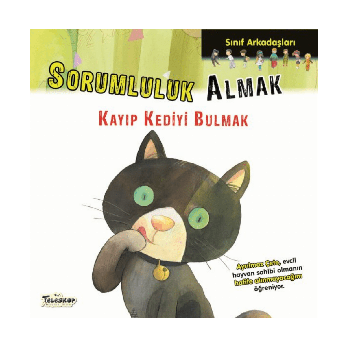 41da7-sorumluluk-almak-kayip-kediyi-bulmak-1-1.png Sorumluluk Almak - Kayıp Kediyi Bulmak - Görsel 1