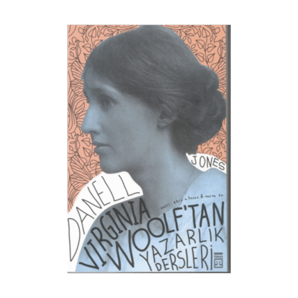 Virginia Woolf'tan Yazarlık Dersleri
