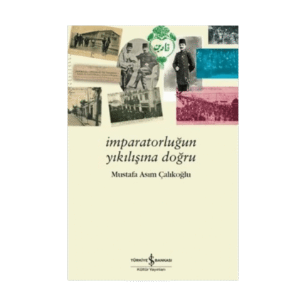 İmparatorluğun Yıkılışına Doğru