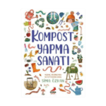 Kompost Yapma Sanatı