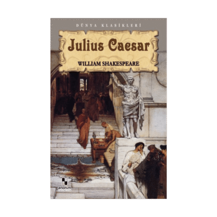 Julius Caesar - William Shakespeare - Anonim Yayınları