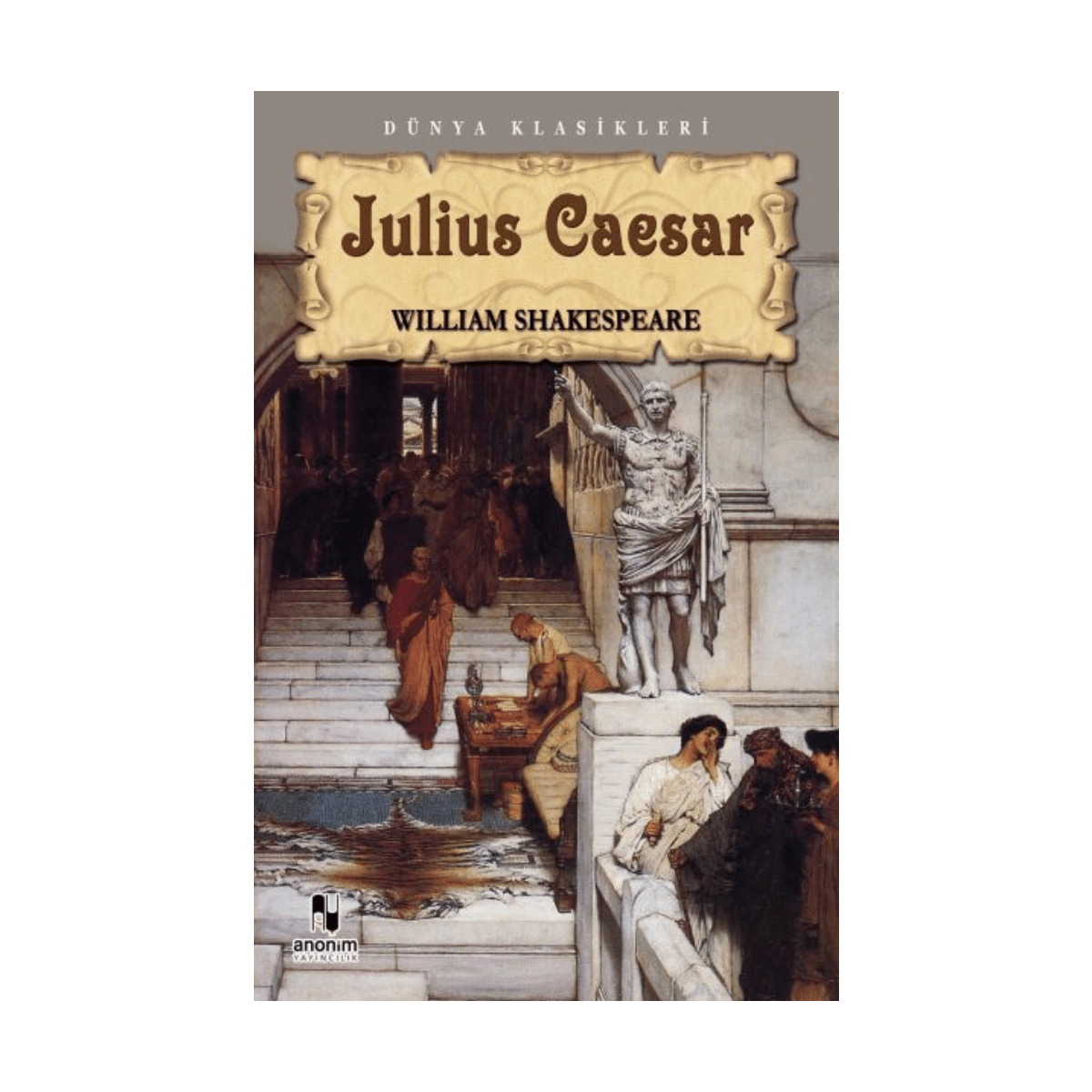 4455d-julius-caesar-william-shakespeare-anonim-yayinlari-1-1.png Julius Caesar - William Shakespeare - Anonim Yayınları - Görsel 1