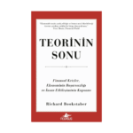 Teorinin Sonu: Finansal Krizler Ekonominin Başarısızlığı Ve İnsan Etkileşiminin Kapsamı
