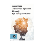 Türkiye'de Eğitimin Geleceği