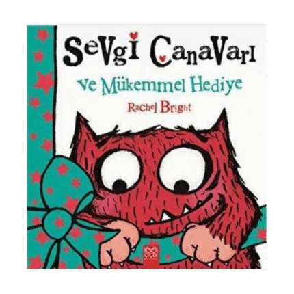 Sevgi Canavarı Ve Mükemmel Hediye