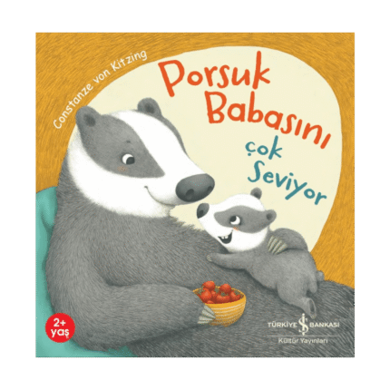 Porsuk Babasını Çok Seviyor