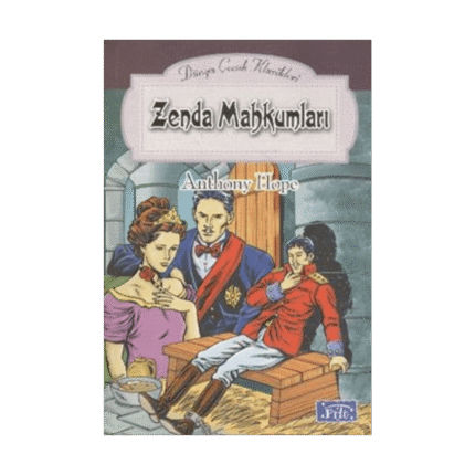 Zenda Mahkumları - Anthony Hope - Parıltı Yayınları
