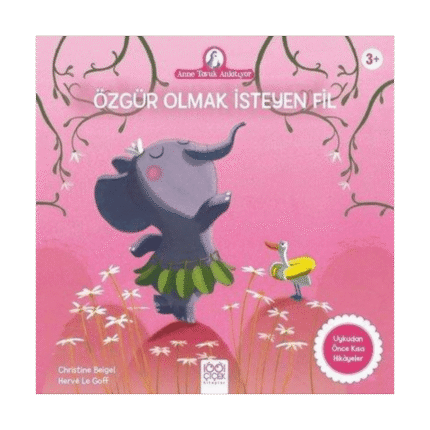 Özgür Olmak İsteyen Fil - Anne Tavuk Anlatıyor