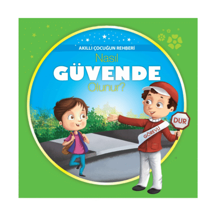 Akıllı Çocuğun Rehberi-Nasıl Güvende Olunur? - Parıltı Yayınları