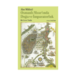 Osmanlı Mısır’ında Doğa Ve İmparatorluk