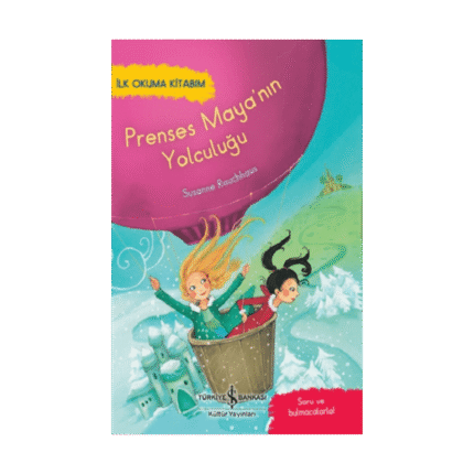 İlk Okuma -Prenses Maya’nın Yolculuğu