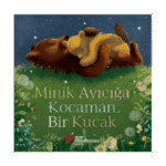 Minik Ayıcığa Kocaman Bir Kucak