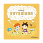 Büyüyünce Veteriner Olacağım