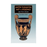 Antik Yunan'da Mit Ve Düşünce