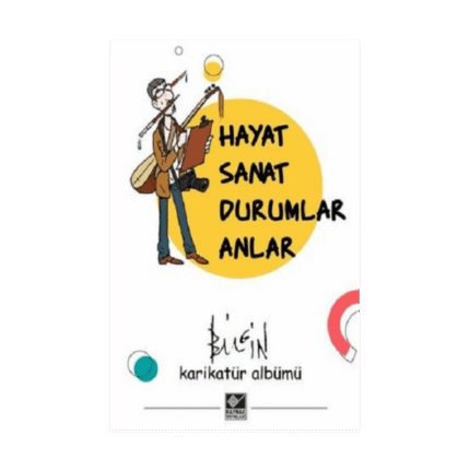Hayat Sanat Durumlar Anlar