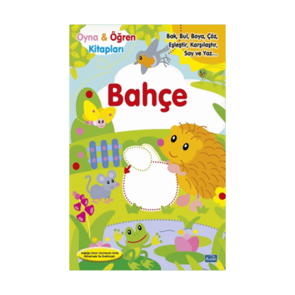 Oyna Öğren Kitapları-Bahçe -(Okul Öncesi)- Parıltı Yayınları