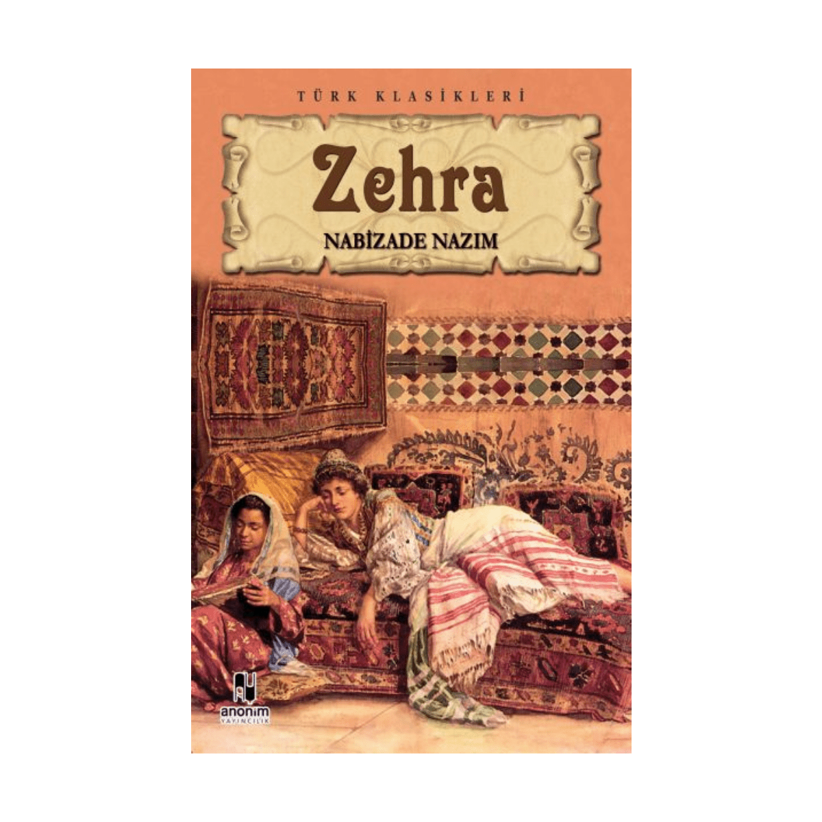 5e4df-zehra-nabizade-nazim-anonim-yayinlari-1-1.png Zehra - Nabizade Nazım - Anonim Yayınları - Görsel 1