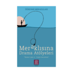 Meraklısına Drama Atölyeleri