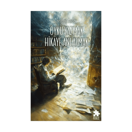 Öykü Yazmak Hikaye Anlatmak