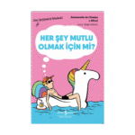 Her Şey Mutlu Olmak İçin Mi?