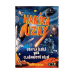 Harika Uzay – Uzayla İlgili 101 Olağanüstü Bilgi