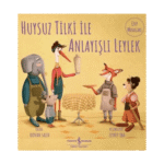 Huysuz Tilki İle Anlayışlı Leylek