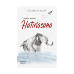 Hatırlasana-Süleyman Kurt-Hayykitap Yayınları