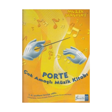 Müzik Serüveni - Porte Çok Amaçlı Müzik Defter (1. - 4. Sınıflar İçin)