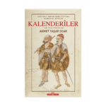 Osmanlı İmparatorluğu'nda Marjinal Sufilik: Kalenderiler