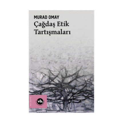 Çağdaş Etik Tartışmaları