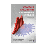 Covid-19 Salgınının Yaşamımıza Etkileri