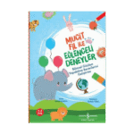 Mucit Fil İle Eğlenceli Deneyler