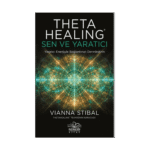 Theta Healing: Sen Ve Yaratıcı