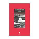 Cumhuriyet Fikri - 100. Yıl Anısına