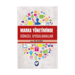Marka Yönetiminde Güncel Uygulamalar