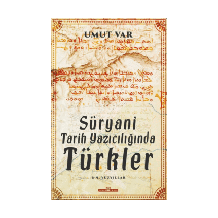Süryani Tarih Yazıcılığında Türkler
