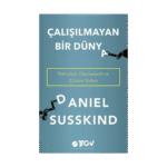 Çalışılmayan Bir Dünya