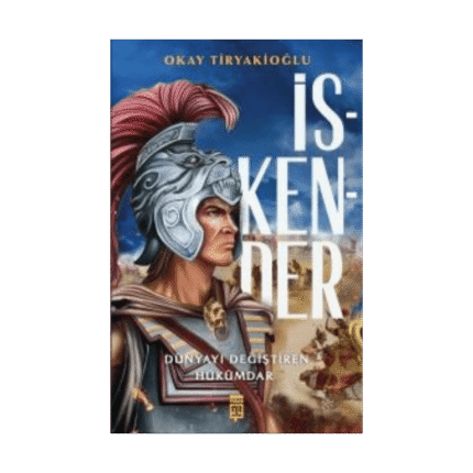 İskender - Dünyayı Değiştiren Hükümdar