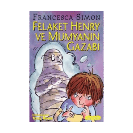 Felaket Henry Ve Mumyanın Gazabı