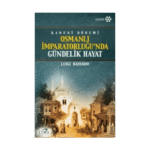 Kanuni Dönemi Osmanlı İmparatorluğu’nda Gündelik Hayat