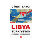 Libya Türkiye’nin Denizden Komşusudur