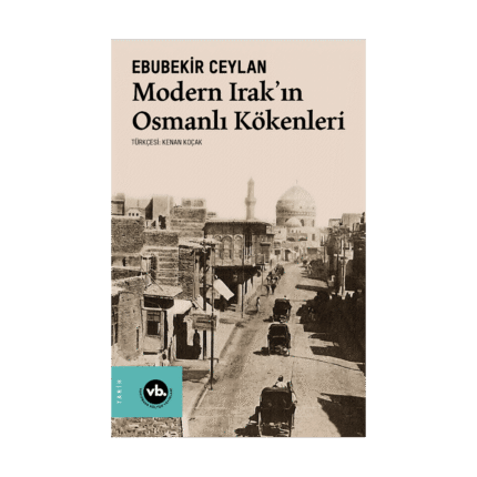 Modern Irak'ın Osmanlı Kökenleri