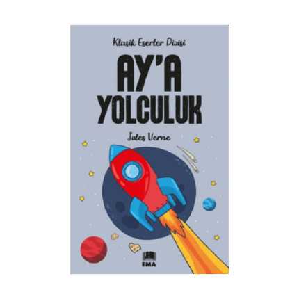 Aya Yolculuk - Jules Verne - Ema Yayınları