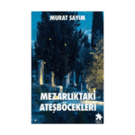 Mezarlıktaki Ateşböcekleri