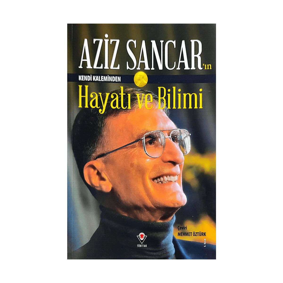 6fa83-aziz-sancarin-kendi-kaleminden-hayati-ve-bilimi-1-1.png Aziz Sancar'ın Kendi Kaleminden Hayatı Ve Bilimi - Görsel 1
