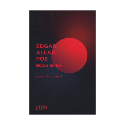Edgar Allan Poe Bütün Şiirleri-Bilge Kültür