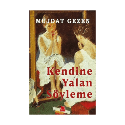 Kendine Yalan Söyleme