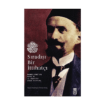 Sıradışı Bir İttihatçı