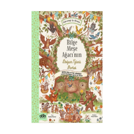 Bilge Meşe Ağacının Doğum Günü Partisi (Ciltli)
